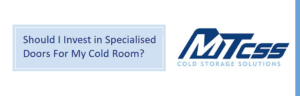 Specialised Doors For Your Cold Room | MTCSS